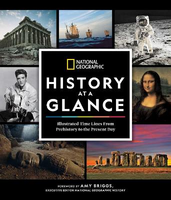 National Geographic History at a Glance: Illustrated Time Lines From Prehistory to the Present Day book