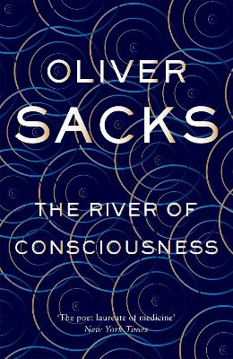 River of Consciousness by Oliver Sacks