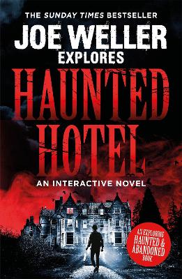 Joe Weller Explores: Haunted Hotel book
