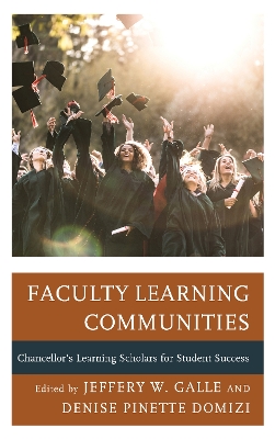 Faculty Learning Communities: Chancellor’s Learning Scholars for Student Success book