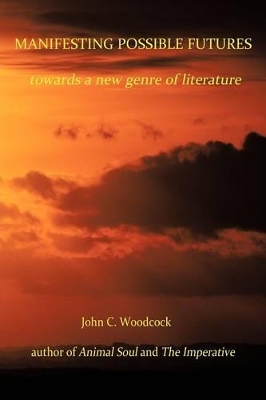 Manifesting Possible Futures: towards a new genre of literature book