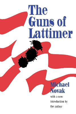 The Guns of Lattimer by Michael Novak