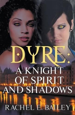 Dyre: A Knight of Spirit and Shadows book