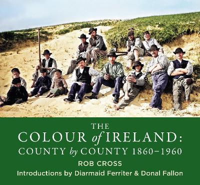 The Colour of Ireland: County by County 1860-1960 book