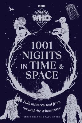 Doctor Who: 1001 Nights in Time and Space: Folk Tales rescued from around the Whoniverse book