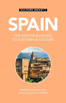 Spain - Culture Smart!: The Essential Guide to Customs & Culture by Marian Meaney