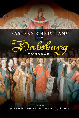 Eastern Christians in the Habsburg Monarchy book