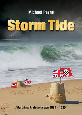 Storm Tide: Worthing: Prelude to War 1933-1939 book