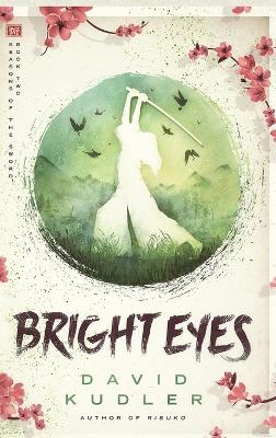 Bright Eyes: A Kunoichi Tale book