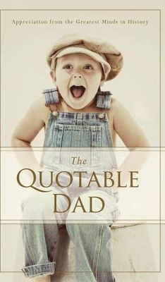 The Quotable Dad by Familius
