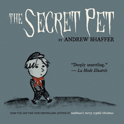 The Secret Pet by Andrew Shaffer