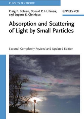 Absorption and Scattering of Light by Small Particles book