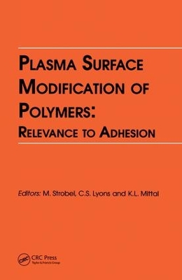 Plasma Surface Modification of Polymers by Kash L. Mittal