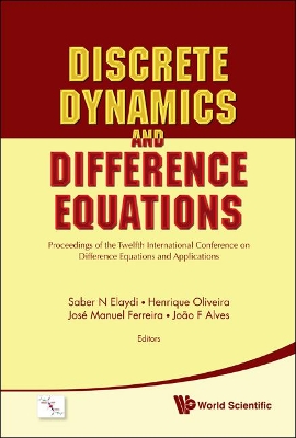 Discrete Dynamics And Difference Equations - Proceedings Of The Twelfth International Conference On Difference Equations And Applications book
