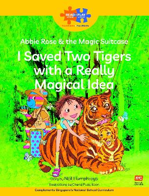 Read + Play Social Skills Bundle 1 - Abbie Rose and the Magic Suitcase: I Saved Two Tigers with a Really Magical Idea by Neil Humphreys