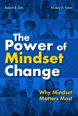 The Power of Mindset Change: Why Mindset Matters Most book