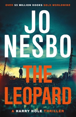 The The Leopard: The twist-filled eighth Harry Hole novel from the No.1 Sunday Times bestseller by Jo Nesbo