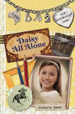 Our Australian Girl: Daisy All Alone (Book 2) book