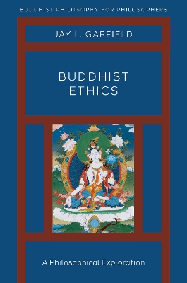 Buddhist Ethics: A Philosophical Exploration book