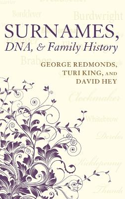 Surnames, DNA, and Family History by George Redmonds