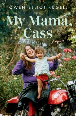 My Mama, Cass: A Memoir book