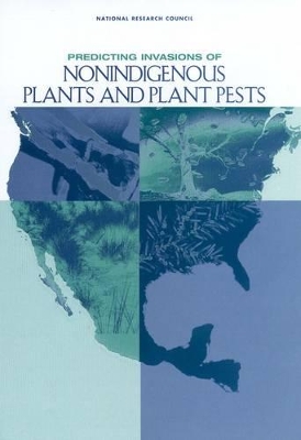 Predicting Invasions of Nonindigenous Plants and Plant Pests book
