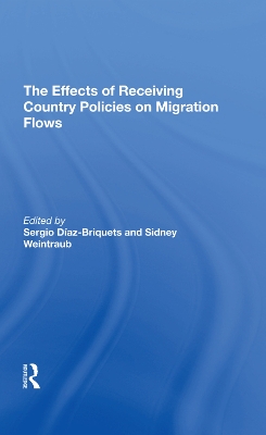 The Effects Of Receiving Country Policies On Migration Flows by Sergio Diaz-briquets