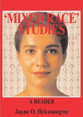 'Mixed Race' Studies by Jayne O. Ifekwunigwe
