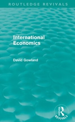 International Economics (Routledge Revivals) by David Gowland