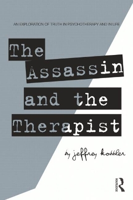 The Assassin and the Therapist by Jeffrey Kottler