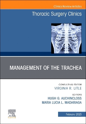 Management of the Trachea, An Issue of Thoracic Surgery Clinics: Volume 35-1 book