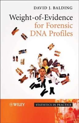 Weight-of-Evidence for Forensic DNA Profiles by David J. Balding