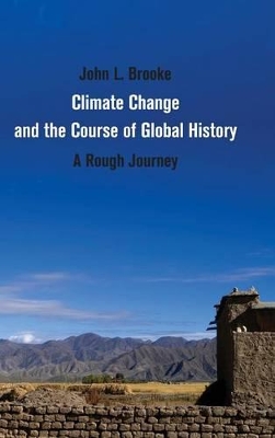 Climate Change and the Course of Global History by John L. Brooke