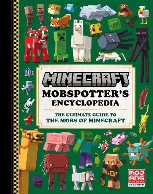 Minecraft: Mobspotter's Encyclopedia: The Ultimate Guide to the Mobs of Minecraft book