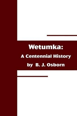 Wetumka: A Centennial History book