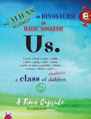 Us.: A Class Time Capsule book