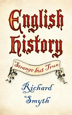 English History: Strange but True book