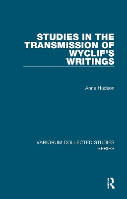 Studies in the Transmission of Wyclif's Writings by Anne Hudson