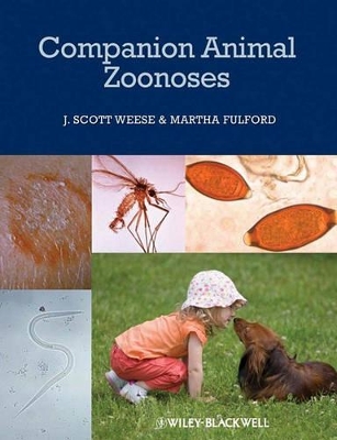 Companion Animal Zoonoses by J Scott Weese