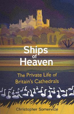 Ships Of Heaven by Christopher Somerville