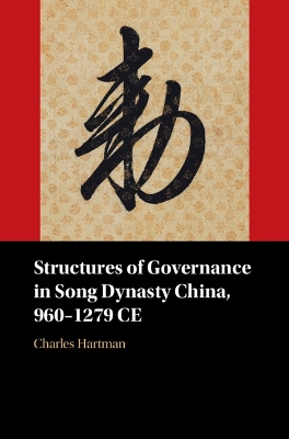 Structures of Governance in Song Dynasty China, 960–1279 CE book
