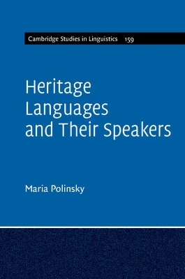 Heritage Languages and Their Speakers by Maria Polinsky
