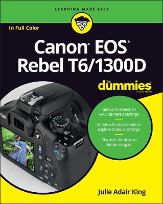 Canon EOS Rebel T6/1300D For Dummies book