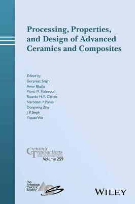 Processing, Properties, and Design of Advanced Ceramics and Composites book