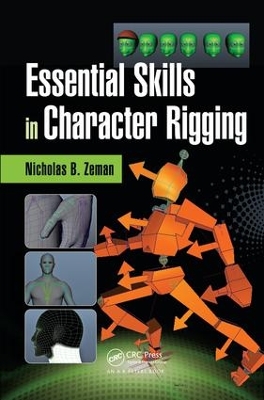 Essential Skills in Character Rigging by Nicholas B. Zeman