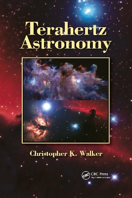 Terahertz Astronomy by Christopher K. Walker