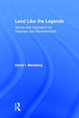 Lead Like the Legends by David Steinberg