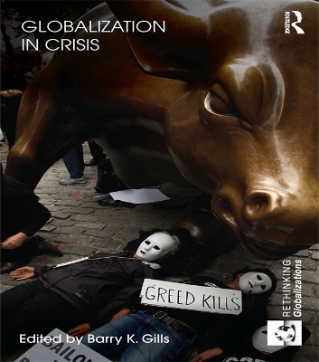 Globalization in Crisis by Barry K. Gills
