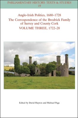Anglo-Irish Politics, 1680-1728: The Correspondence of the Brodrick Family of Surrey and County Cork, Volume 3: 1714 - 22 book
