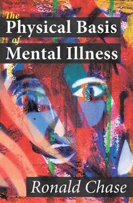 Physical Basis of Mental Illness book